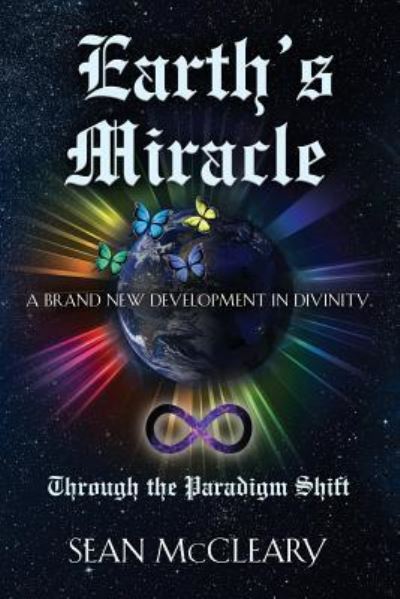 Cover for Sean McCleary · Earth's Miracle Through The Paradigm Shift (Paperback Book) (2018)