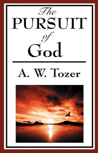 Cover for A. W. Tozer · The Pursuit of God (A Christian Classic) (Hardcover Book) (2008)