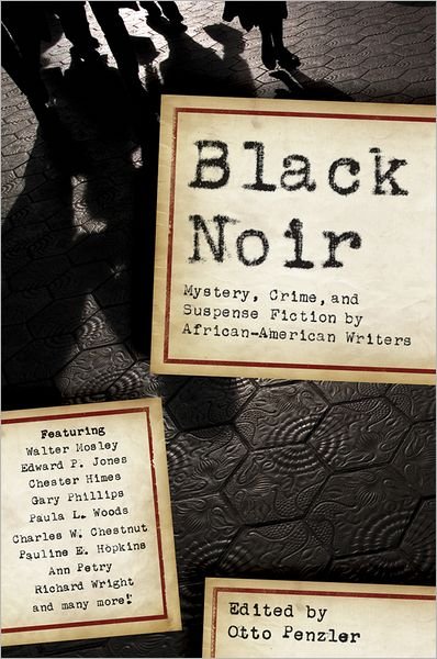 Cover for Otto Penzler · Black Noir: Mystery, Crime, and Suspense Fiction by African-American Writers (Paperback Bog) (2009)
