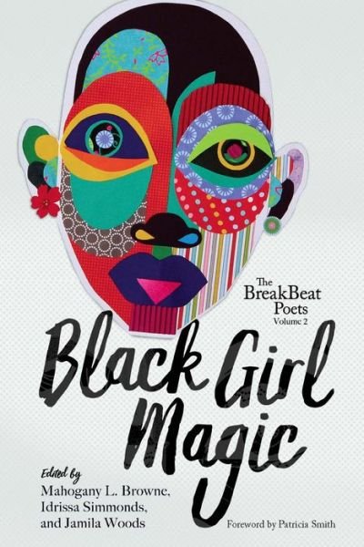 Cover for Mahogany Browne · The Breakbeat Poets Vol. 2: Black Girl Magic (Paperback Bog) (2018)