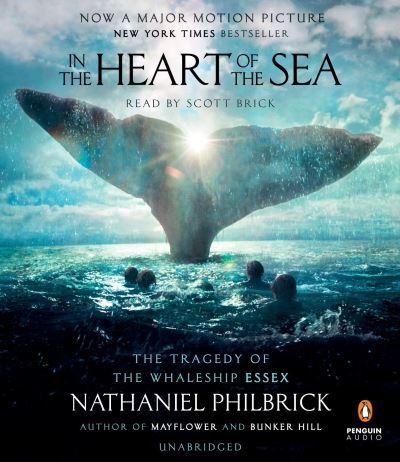 In the Heart of the Sea The Tragedy of the Whaleship Essex - Nathaniel Philbrick - Musik - Penguin Audio - 9781611763577 - 10. november 2015