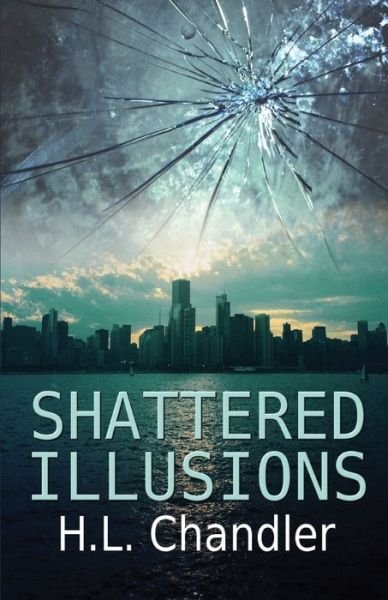 Cover for H L Chandler · Shattered Illusions (Pocketbok) (2021)