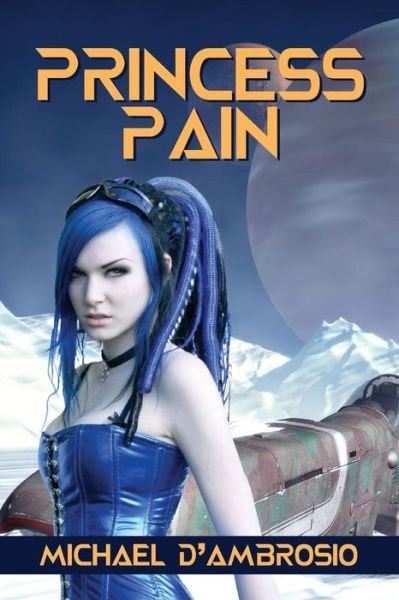Cover for Michael D'ambrosio · Princess Pain (Paperback Book) (2014)