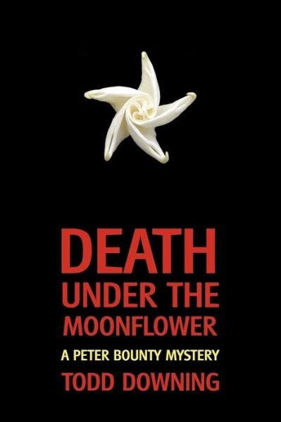 Cover for Todd Downing · Death Under the Moonflower (A Sheriff Peter Bounty Mystery) (Pocketbok) (2012)