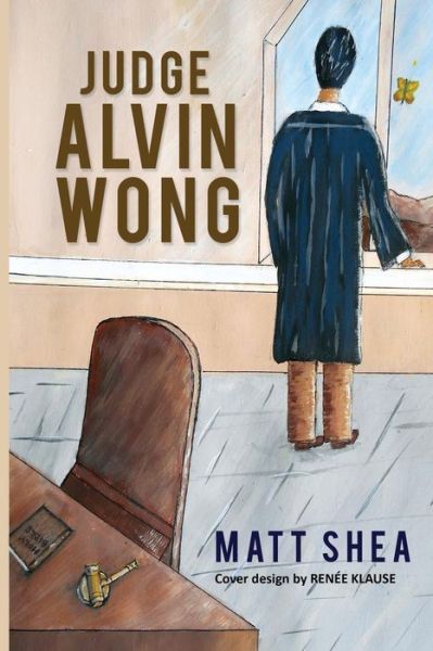 Judge Alvin Wong - Matt Shea - Books - Virtualbookworm.com Publishing - 9781621379577 - May 1, 2017