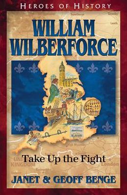 Cover for Janet Benge · William Wilberforce: Take Up the Fight (Pocketbok) (2015)