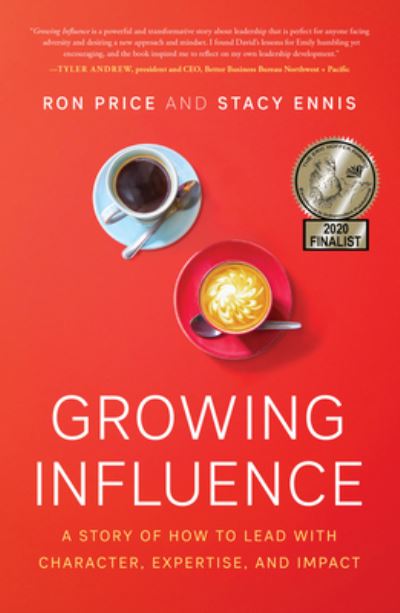 Cover for Ron Price · Growing Influence: A Story of How to Lead with Character, Expertise, and Impact (Hardcover Book) (2018)