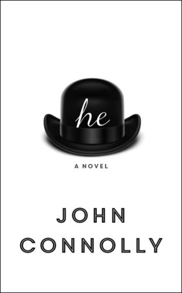 Cover for John Connolly · He a novel (Buch) (2018)