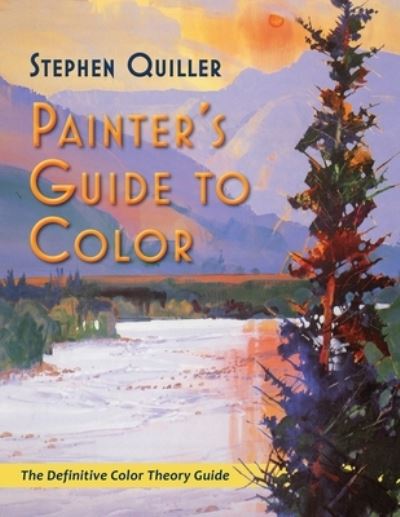 Cover for Stephen Quiller · Painter's Guide to Color (Paperback Book) [Latest, Reprint edition] (2020)