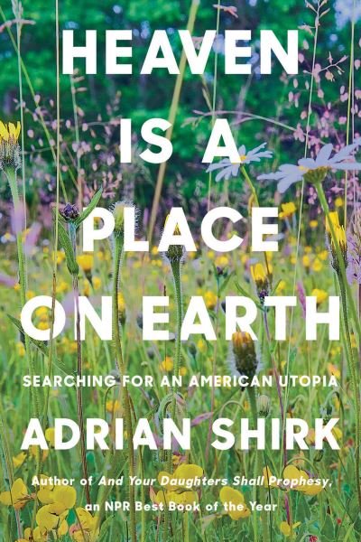 Cover for Adrian Shirk · Heaven is a Place on Earth (Paperback Book) (2023)