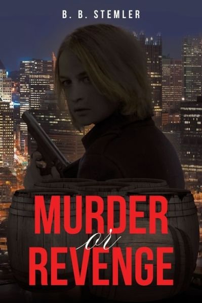 Cover for B B Stemler · Murder or Revenge (Paperback Bog) (2018)