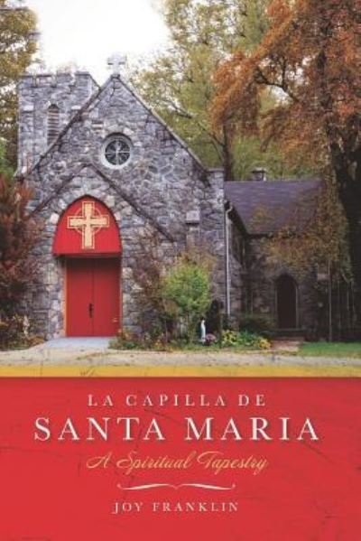 Cover for Joy Franklin · La Capilla de Santa Maria (Paperback Book) (2019)