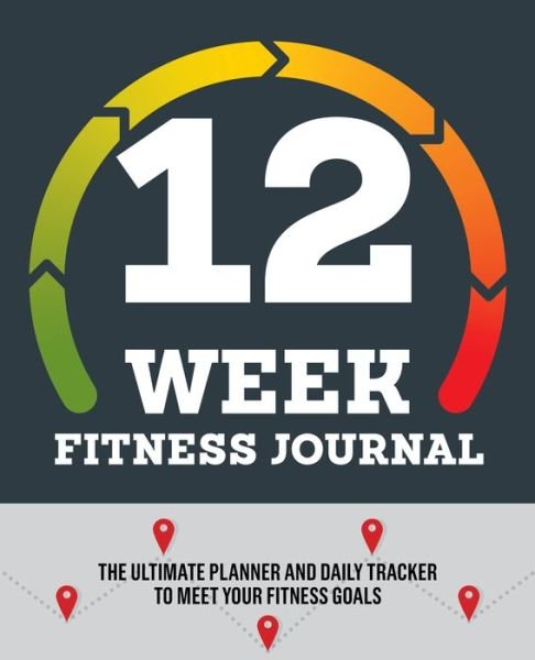 Cover for Rockridge Press · 12-Week Fitness Journal (Paperback Book) (2018)