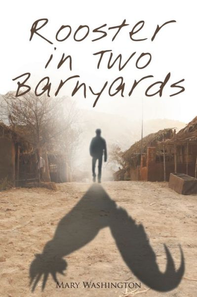 Cover for Mary Washington · Rooster in Two Barnyards (Paperback Book) (2018)