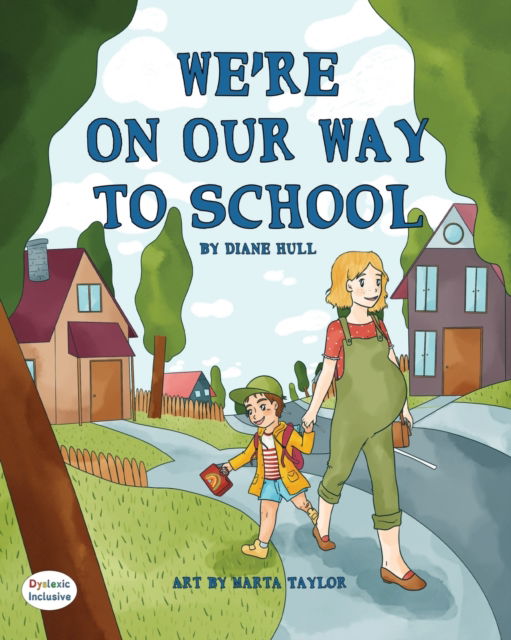 We're On Our Way to School - Diane Hull - Książki - Maclaren-Cochrane Publishing - 9781643724577 - 28 września 2021