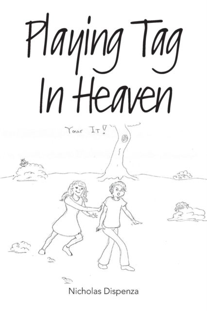 Cover for Nicholas Dispenza · Playing Tag In Heaven (Paperback Book) (2018)
