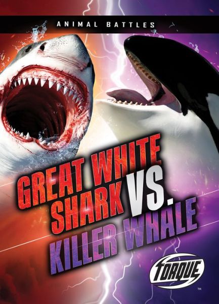 Cover for Thomas K. Adamson · Great White Shark vs. Killer Whale (Book) (2020)