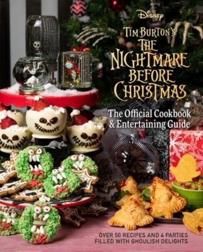 The Nightmare Before Christmas: The Official Cookbook & Entertaining Guide - Kim Laidlaw - Livres - Insight Editions - 9781647221577 - 31 août 2021