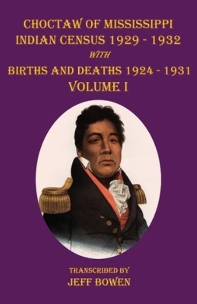 Cover for Jeff Bowen · Choctaw of Mississippi Indian Census 1929-1932 (Paperback Bog) (2022)
