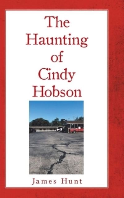 Cover for James Hunt · The Haunting of Cindy Hobson (Hardcover Book) (2020)