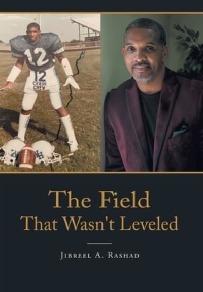 Cover for Jibreel A Rashad · The Field That Wasn't Leveled (Hardcover bog) (2021)