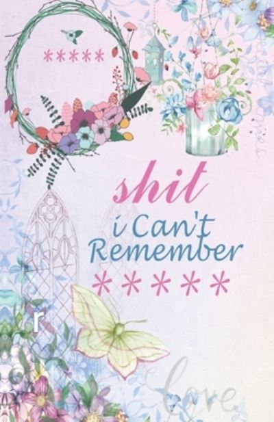 Cover for Mostafa Gelba · Shit I Can't Remember ***** (Paperback Book) (2019)