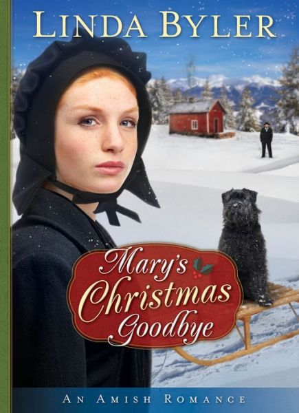 Cover for Linda Byler · Mary's Christmas Goodbye: An Amish Romance (Hardcover Book) (2015)