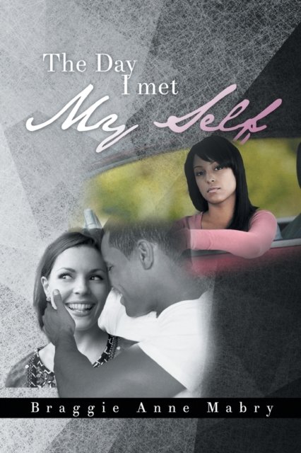Cover for Braggie Anne Mabry · The Day I Met My Self (Paperback Bog) (2015)