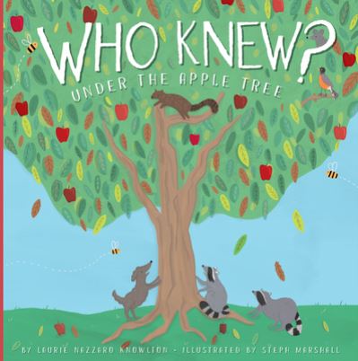 Cover for Laurie Lazzaro Knowlton · Who Knew? under the Apple Tree (Book) (2021)