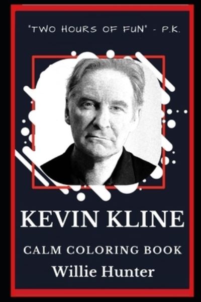 Cover for Willie Hunter · Kevin Kline Calm Coloring Book (Paperback Book) (2019)