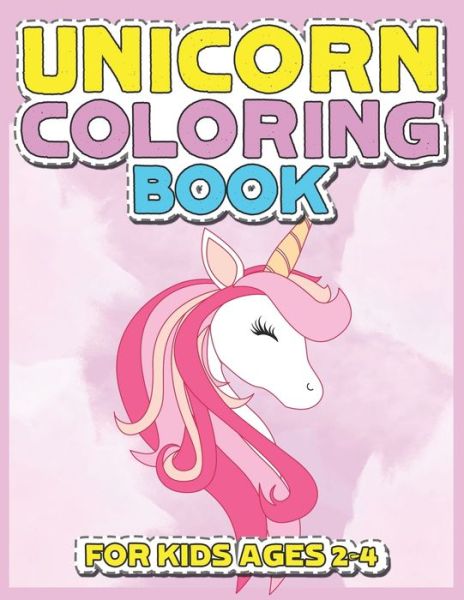 Unicorn Coloring Book for Kids Ages 2-4 - Jayce Carter - Książki - INDEPENDENTLY PUBLISHED - 9781695639577 - 25 września 2019