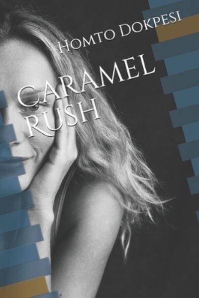 Cover for Homto Dokpesi · Caramel Rush (Paperback Book) (2019)