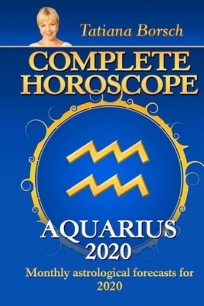 Cover for Tatiana Borsch · Complete Horoscope AQUARIUS 2020 (Pocketbok) (2019)