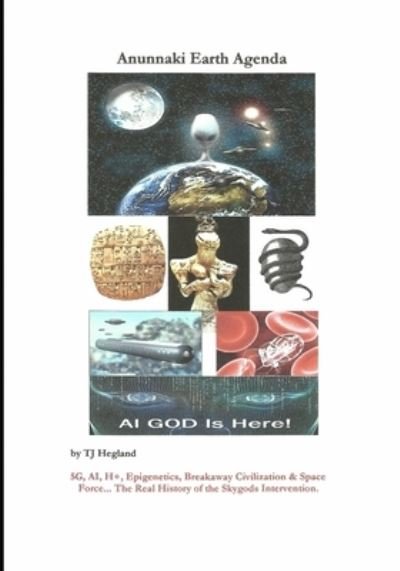 Cover for Tj Hegland · Anunnaki Earth Agenda (Taschenbuch) (2019)