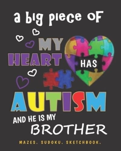 Cover for 5star Bonus · A Big Piece of My Heart Has Autism and He Is My Brother (Pocketbok) (2019)