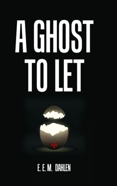 Cover for E E M Dahlen · A Ghost to Let (Hardcover bog) (2020)