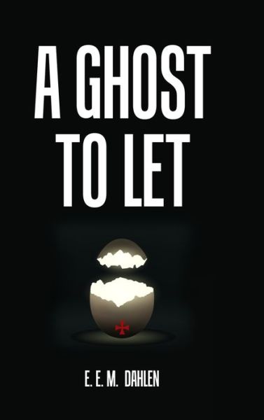 Cover for E E M Dahlen · A Ghost to Let (Hardcover Book) (2020)