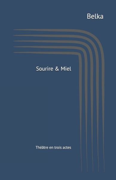 Cover for Belka · Sourire &amp; Miel (Taschenbuch) (2018)