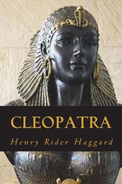 Cover for Sir H Rider Haggard · Cleopatra (Paperback Book) (2018)