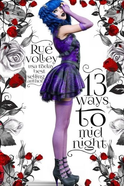 Cover for Rue Volley · 13 Ways to Midnight (The Midnight Saga, Book #1) - The Midnight Saga (Taschenbuch) (2018)