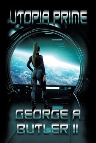 Cover for II George A Butler · Utopia Prime (Taschenbuch) (2020)