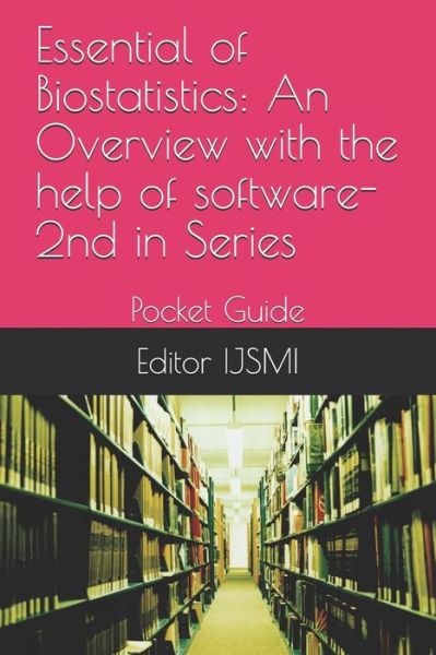 Cover for Editor Ijsmi · Essential of Biostatistics (Paperback Book) (2018)