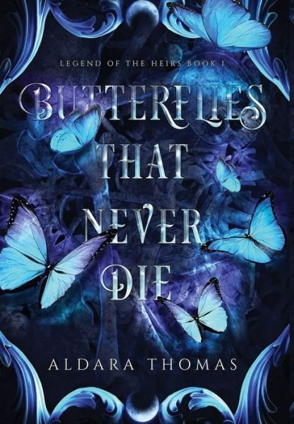 Cover for Aldara Thomas · Butterflies That Never Die (Innbunden bok) (2021)