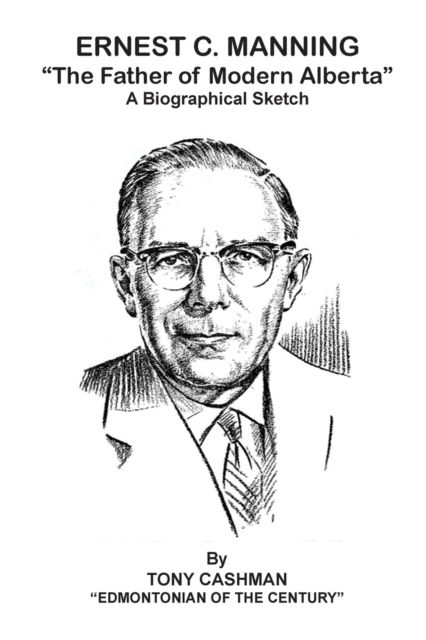 Ernest C. Manning - Tony Cashman - Books - Old Paths Publications, Incorporated - 9781737100577 - August 19, 2021