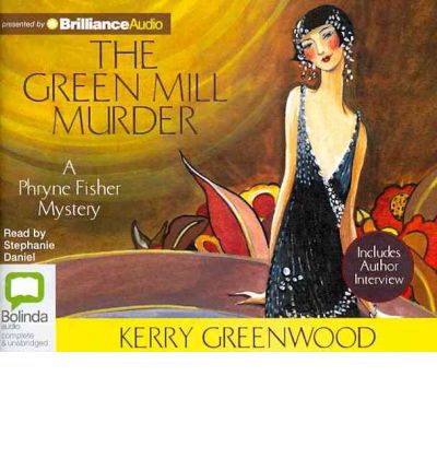 Cover for Kerry Greenwood · The Green Mill Murder (Phryne Fisher Mysteries) (Audiobook (CD)) [Unabridged edition] (2012)