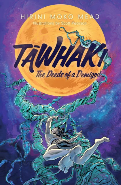 Tawhaki: The Deeds of a Demigod - Hirini Moko Mead - Books - Huia Publishers - 9781775506577 - May 23, 2022