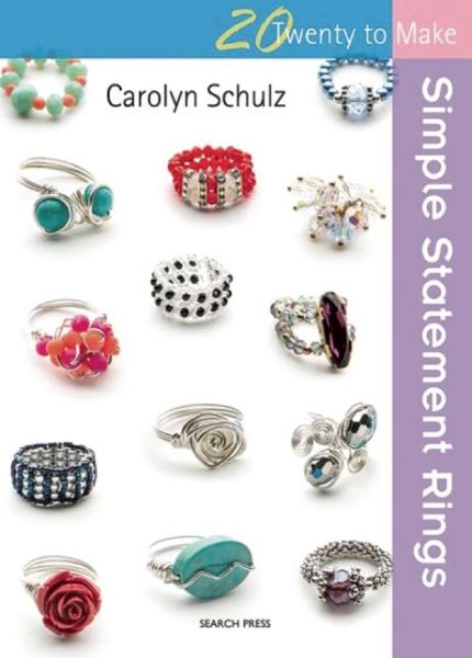 Cover for Carolyn Schulz · Twenty to Make: Simple Statement Rings - Twenty to Make (Paperback Book) (2015)