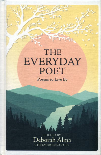 Cover for Deborah Alma · The Everyday Poet: Poems to Live By (Hardcover Book) (2016)