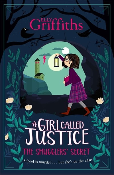 A Girl Called Justice: The Smugglers' Secret: Book 2 - A Girl Called Justice - Elly Griffiths - Bücher - Hachette Children's Group - 9781786540577 - 14. Mai 2020