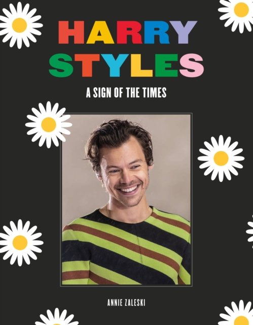 Cover for Annie Zaleski · Harry Styles: A Sign of the Times (Hardcover bog) (2024)